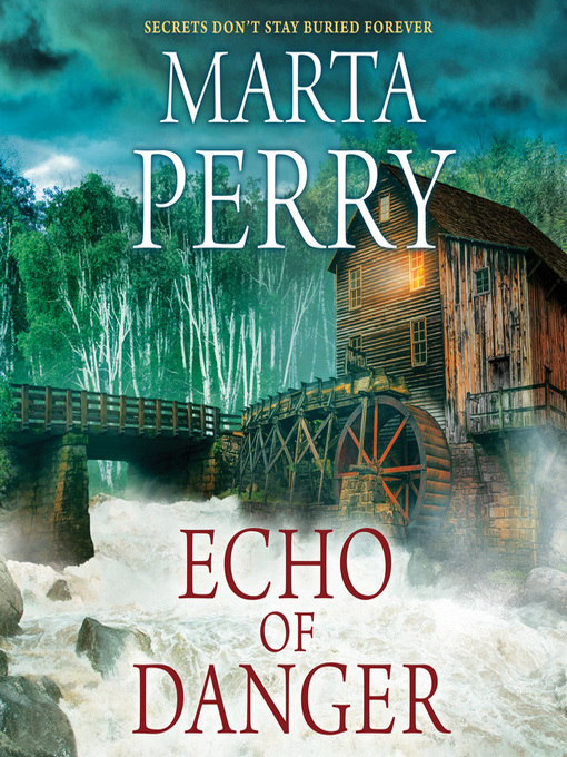 Title details for Echo of Danger by Marta Perry - Available